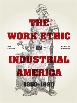 cover image of The Work Ethic in Industrial America 1850-1920